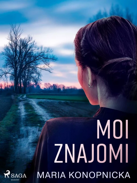 Moi znajomi - Maria Konopnicka - Saga Egmont International