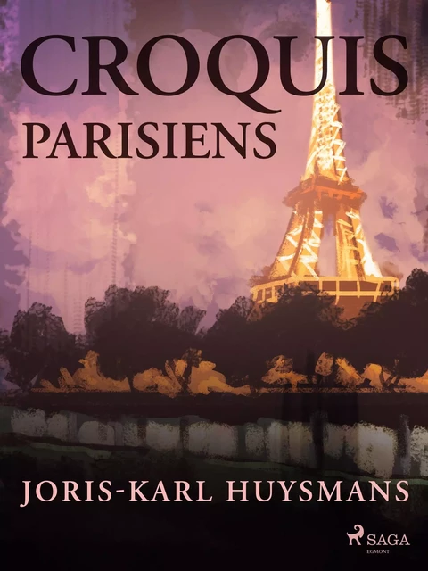 Croquis Parisiens - Joris-Karl Huysmans - Saga Egmont French