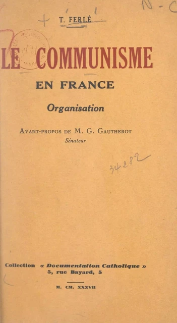 Le communisme en France, organisation - T. Ferlé - FeniXX réédition numérique