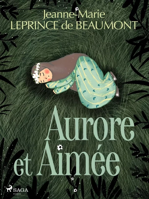 Aurore et Aimée - Madame Leprince de Beaumont - Saga Egmont French