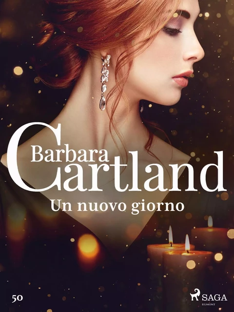 Un nuovo giorno (La collezione eterna di Barbara Cartland 50) - Barbara Cartland - Saga Egmont International