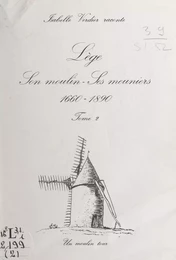 Lège, son moulin, ses meuniers, 1660-1890 (2)