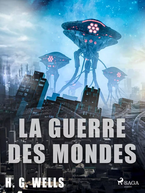 La Guerre des mondes - H.G. Wells - Saga Egmont French