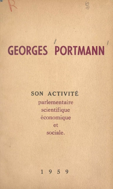 Georges Portmann, sénateur de la Gironde - Georges Portmann - FeniXX réédition numérique