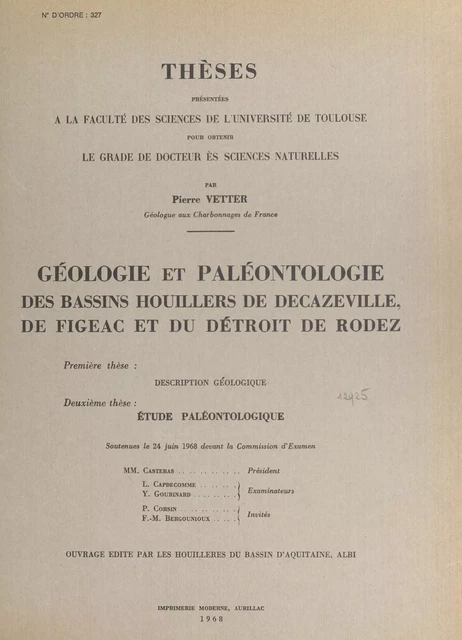 Géologie et paléontologie des bassins houillers de Decazeville, de Figeac et du détroit de Rodez (2). Étude paléontologique - Pierre Vetter - FeniXX réédition numérique