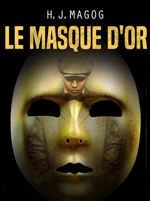 Le Masque d'or - H. J. Magog - Saga Egmont French