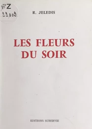 Les fleurs du soir