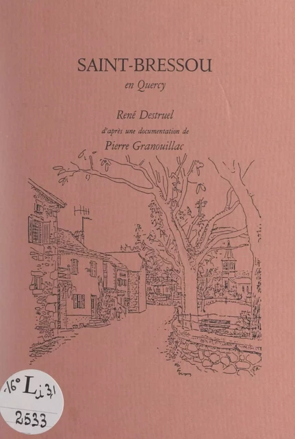 Saint-Bressou en Quercy - René Destruel - FeniXX réédition numérique