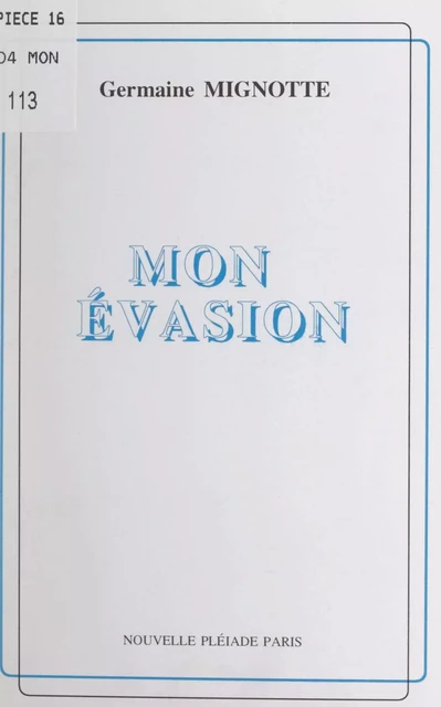 Mon évasion - Germaine Mignotte - FeniXX réédition numérique