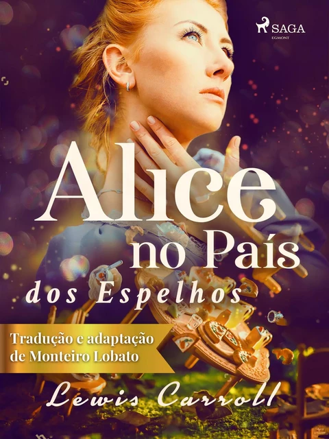 Alice no País dos Espelhos - Lewis Carroll - Saga Egmont International