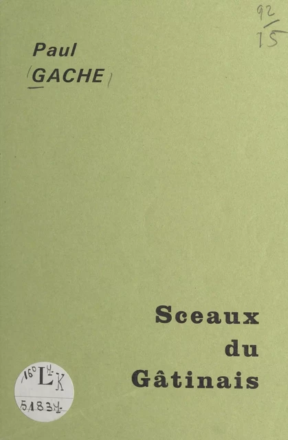 Sceaux du Gâtinais - Paul Gache - FeniXX réédition numérique