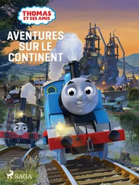 Thomas et ses amis - Aventures sur le continent