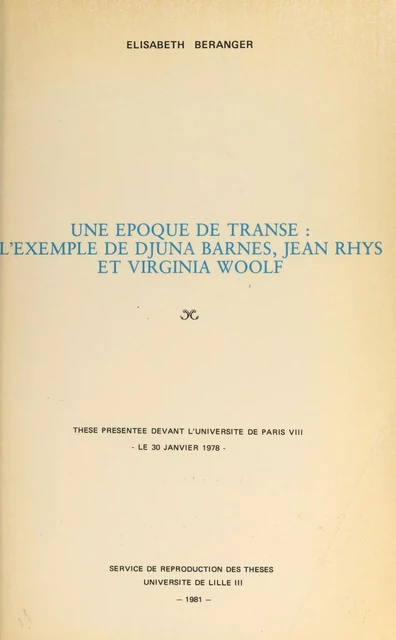 Une époque de transe : l'exemple de Djuna Barnes, Jean Rhys et Virginia Woolf - Élisabeth Béranger - FeniXX réédition numérique