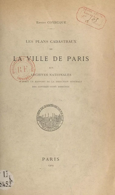 Les plans cadastraux de la ville de Paris aux Archives nationales - Ernest Coyecque - FeniXX réédition numérique