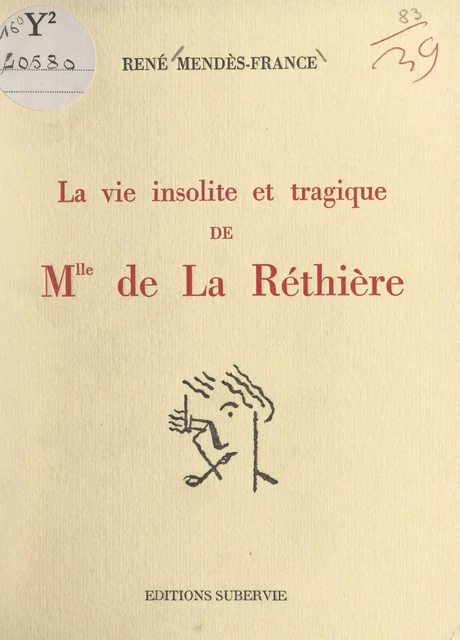 La vie insolite et tragique de Mlle de La Réthière - René Mendès-France - FeniXX réédition numérique