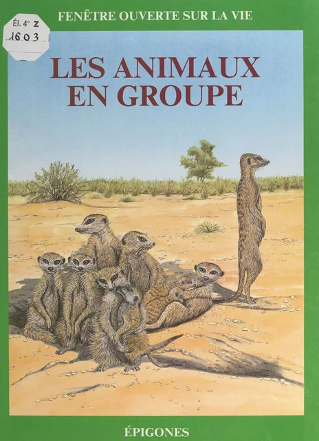 Les animaux en groupe - Françoise Claro, Frédérique Rimblot-Baly - FeniXX réédition numérique