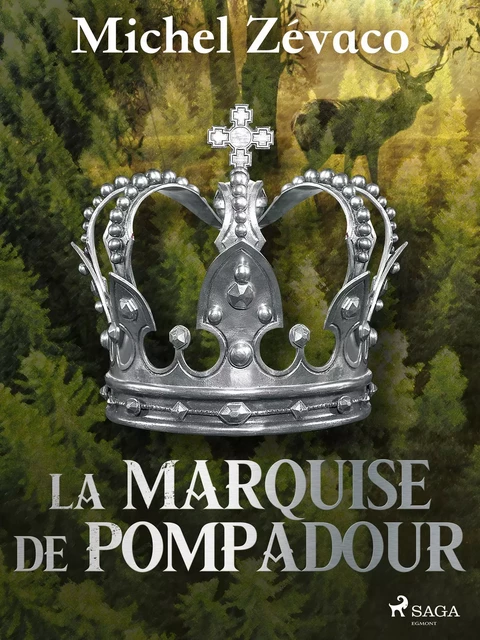 La Marquise De Pompadour - Michel Zévaco - Saga Egmont French