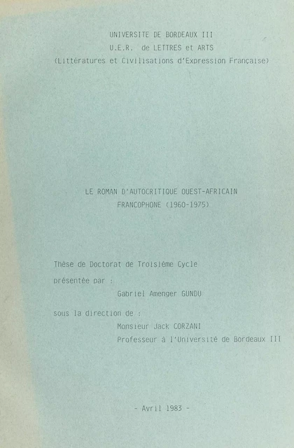 Le roman d'autocritique ouest-africain francophone (1960-1975) - Gabriel Amenger Gundu - FeniXX réédition numérique