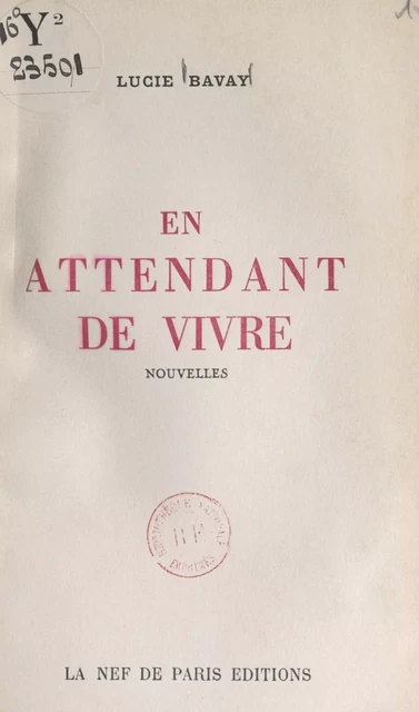 En attendant de vivre - Lucie Bavay - FeniXX réédition numérique