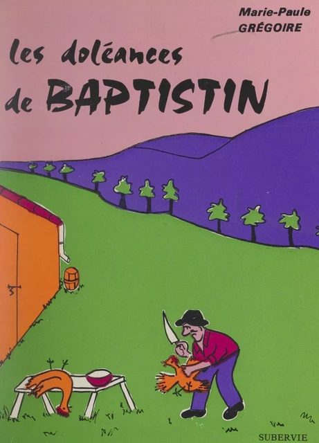 Les doléances de Baptistin - Marie-Paule Grégoire - FeniXX réédition numérique