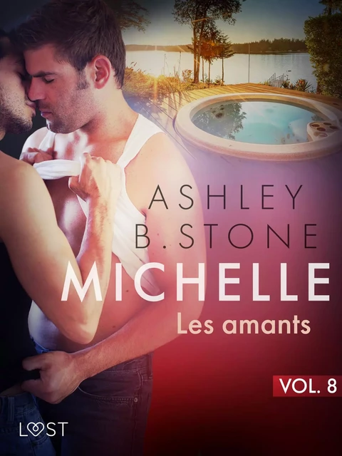 Michelle 8 : Les amants - Une nouvelle érotique - Ashley B. Stone - Saga Egmont French