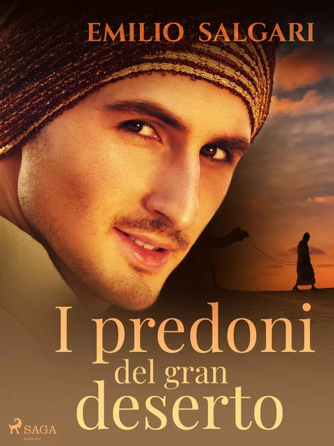 I predoni del gran deserto - Emilio Salgari - Saga Egmont International