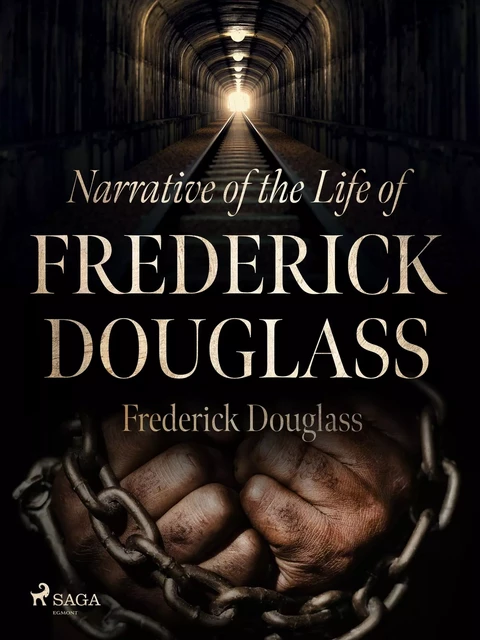 Narrative of the Life of Frederick Douglass - Frederick Douglass - Saga Egmont International