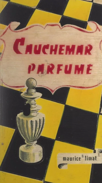 Cauchemar parfumé - Maurice Limat - FeniXX réédition numérique