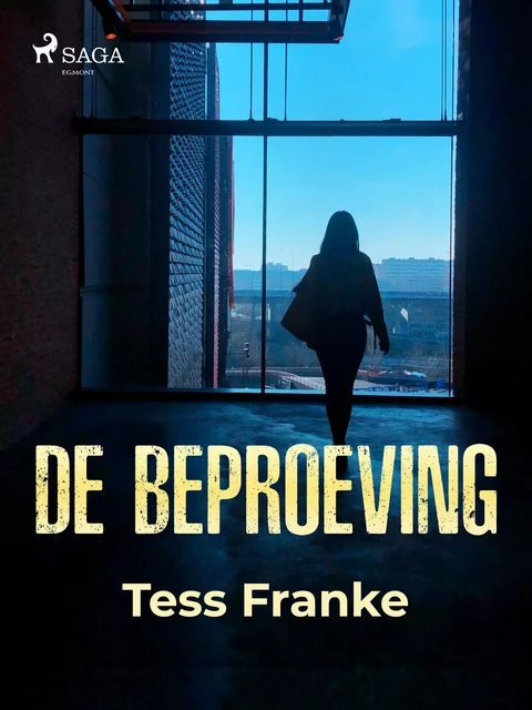 De beproeving - Tess Franke - Saga Egmont International