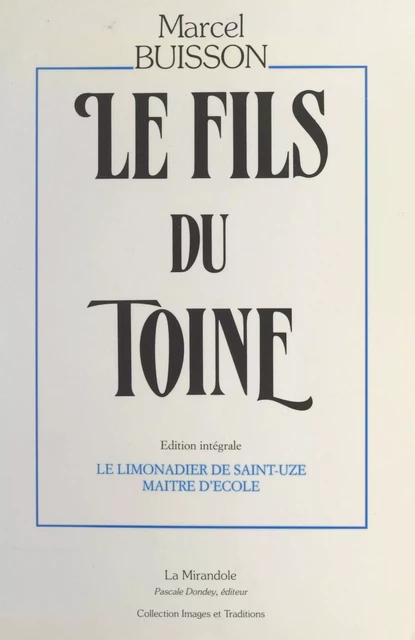 Le fils du Toine - Marcel Buisson - FeniXX réédition numérique