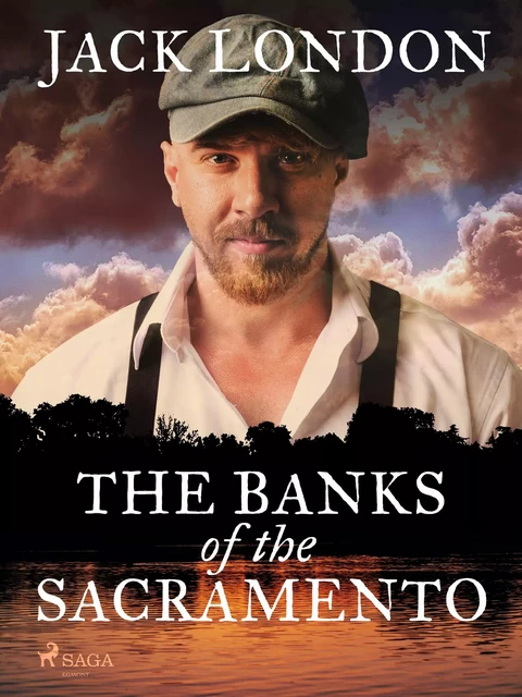 The Banks of the Sacramento - Jack London - Saga Egmont International