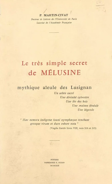 Le très simple secret de Mélusine, mythique aïeule des Lusignan - Pierre Martin-Civat - FeniXX réédition numérique