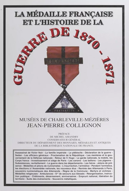 La médaille française et l'histoire de la guerre de 1870-1871 - Jean-Pierre Collignon,  Musées de Charleville-Mézières - FeniXX réédition numérique