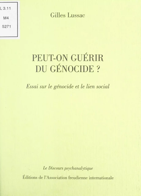 Peut-on guérir du génocide ? - Gilles Lussac - FeniXX réédition numérique