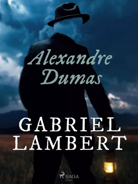 Gabriel Lambert - Alexandre Dumas - Saga Egmont French