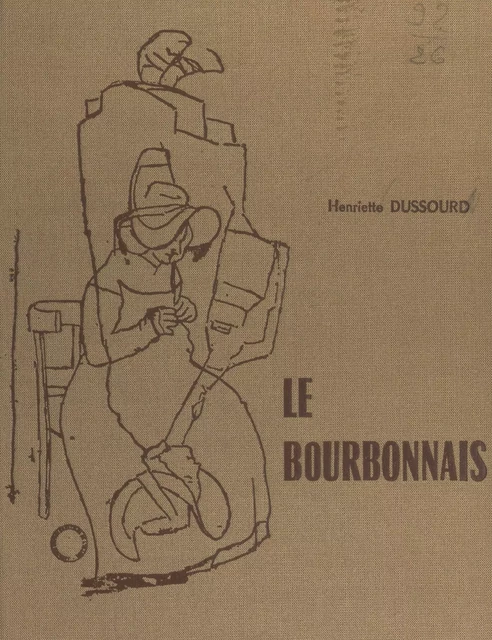 Le Bourbonnais - Henriette Dussourd - FeniXX réédition numérique