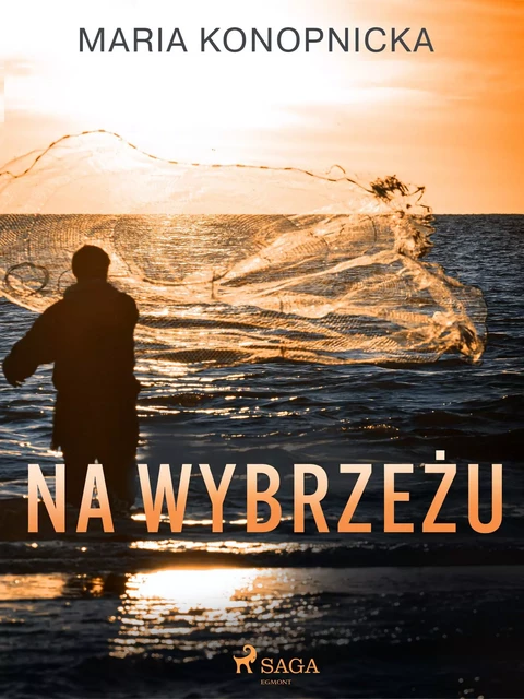 Na wybrzeżu - Maria Konopnicka - Saga Egmont International