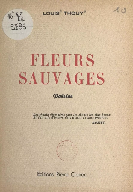 Fleurs sauvages - Louis Thouy - FeniXX réédition numérique