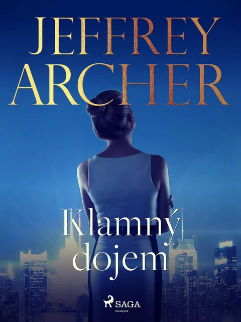 Klamný dojem - Jeffrey Archer - Saga Egmont International