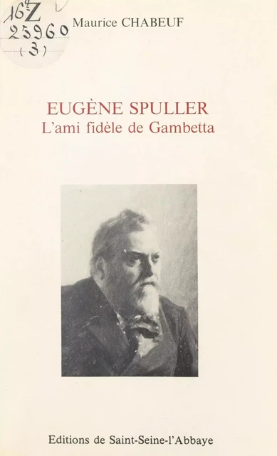 Eugène Spuller - Maurice Chabeuf - FeniXX réédition numérique