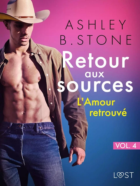 Retour aux sources vol. 4 : L'Amour retrouvé - Une nouvelle érotique - Ashley B. Stone - Saga Egmont French