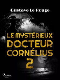 Le Mystérieux Docteur Cornélius 2