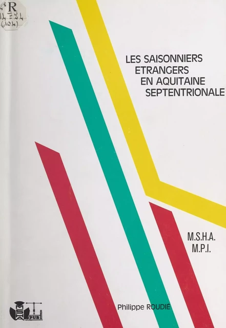 Les salariés saisonniers étrangers en Aquitaine septentrionale - Philippe Roudié - FeniXX réédition numérique