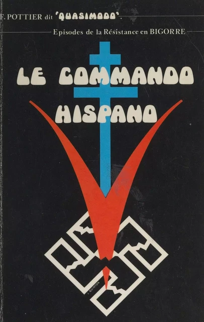 Le commando Hispano - Francis Pottier (Quasimodo) - FeniXX réédition numérique