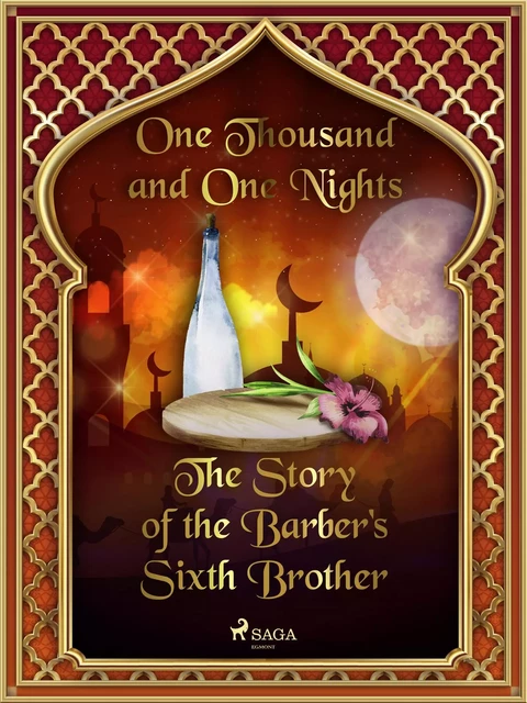 The Story of the Barber's Sixth Brother - One Thousand and One Nights - Saga Egmont International