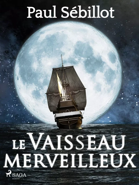 Le Vaisseau Merveilleux - Paul Sébillot - Saga Egmont French