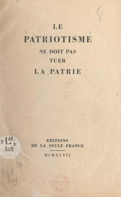 Le patriotisme ne doit pas tuer la patrie - Charles Maurras - FeniXX réédition numérique