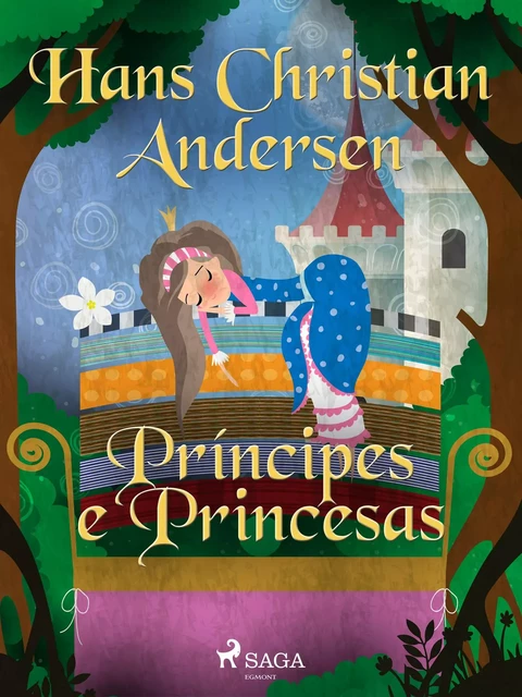 Príncipes e Princesas - Hans Christian Andersen - Saga Egmont International