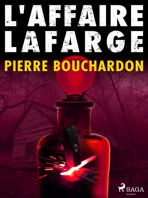 L'Affaire Lafarge - Pierre Bouchardon - Saga Egmont French