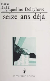 Seize ans déjà